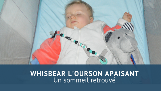 Un sommeil apaisé avec Whisbear L’ourson