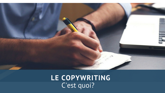 Qu’est-ce que le Copywriting ?