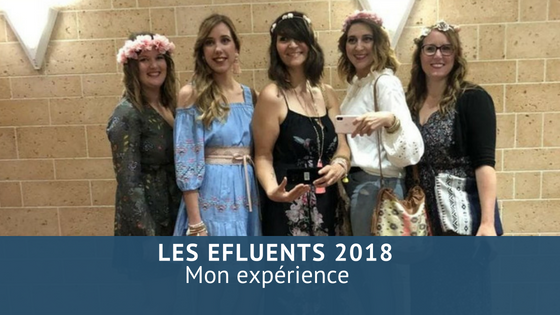 Mon expérience aux Efluents 2018