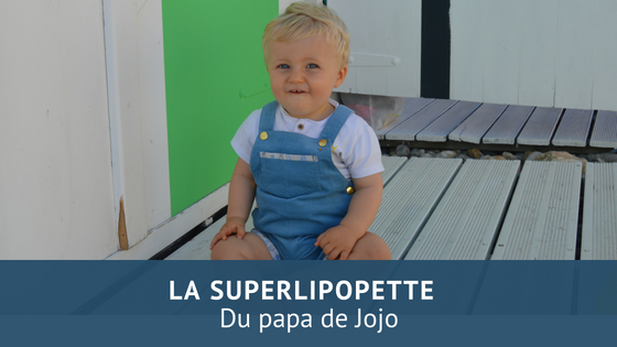 La superlipopette du Papa de Jojo