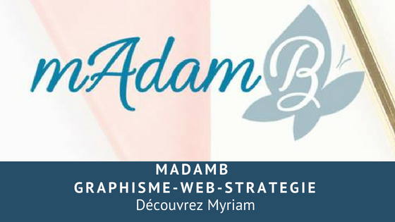 MadamB : Graphisme, web, stratégie pour Mumpreneurs