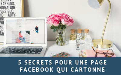 5 secrets pour une page facebook qui cartonne