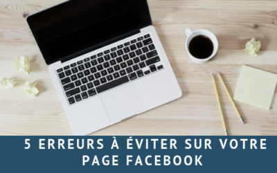 5 erreurs à éviter sur votre page facebook!