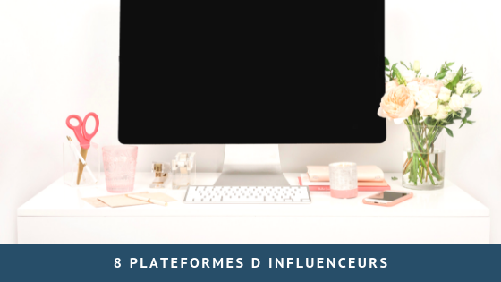 8 plateformes d’influenceurs