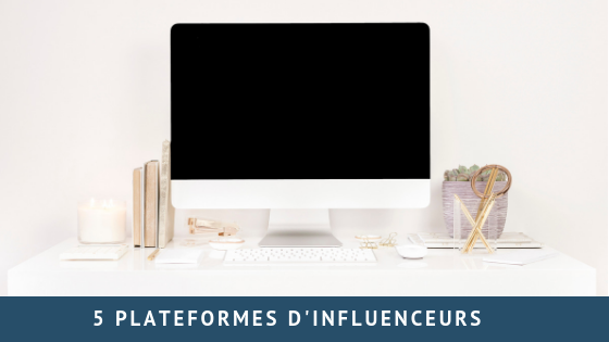 5 plateformes d’influenceurs