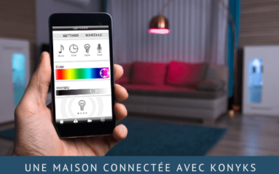 Une maison connectée avec Konyks