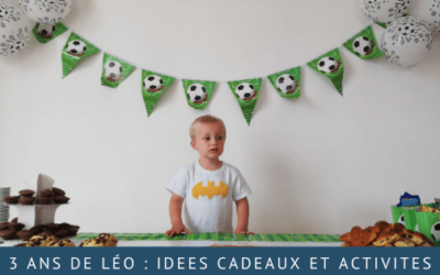 Idées cadeau pour un enfant de 3 ans et activités pour la fête