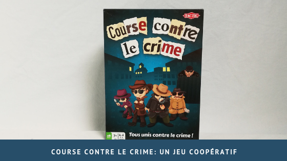 Course contre le crime: un jeu coopératif