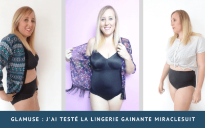 Glamuse : J’ai testé la lingerie gainante Miraclesuit