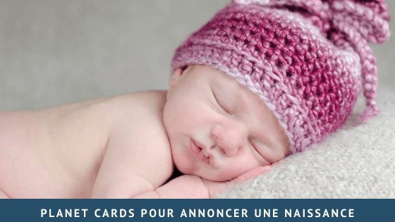 Planet Cards pour annoncer une naissance