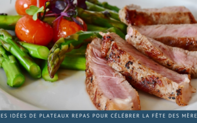 Des idées de plateaux repas pour célébrer la fête des mères