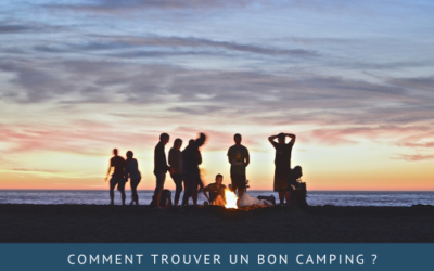 Comment trouver un bon camping ?