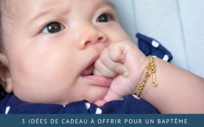 3 idées de cadeau à offrir pour un baptême