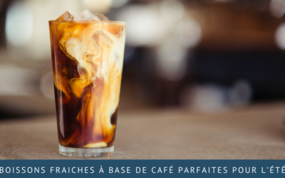 3 boissons fraiches à base de café parfaites pour l’été !