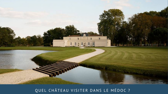 Quel château visiter dans le médoc ?