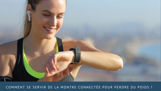 Comment se servir de la montre connectée pour perdre du poids ?