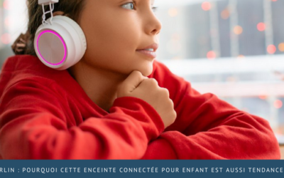 Merlin : pourquoi cette enceinte connectée pour enfant est aussi tendance ?