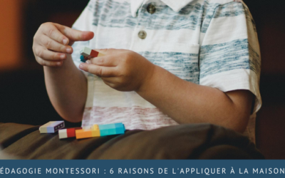 6 raisons d’appliquer la pédagogie Montessori à la maison