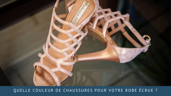 Quelle couleur de chaussures pour votre robe écrue ?