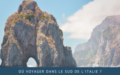 Où voyager dans le sud de l’Italie ?