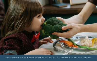 Une approche douce pour gérer la sélectivité alimentaire chez les enfants